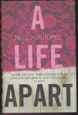 A Life Apart by Neel Mukherjee